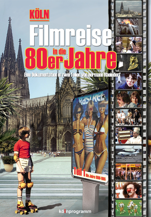 Köln Filmreise in die 80er Jahre Teil 1